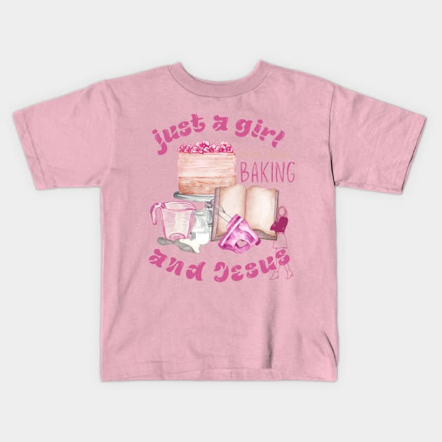 just a girl who loves baking and jesus Kids T-Shirt by Love My..